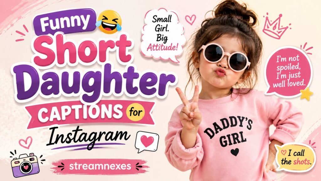 Funny Short Daughter Captions for Instagram